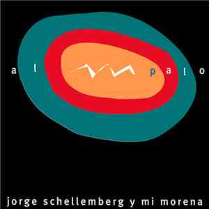 Jorge Schellemberg Y Mi Morena - Al Palo