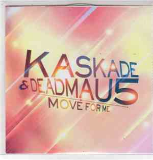 Kaskade & Deadmau5 - Move For Me