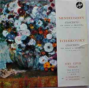 Mendelssohn, Tchaikovsky, Ivry Gitlis - Concerto For Violin And Orchestra