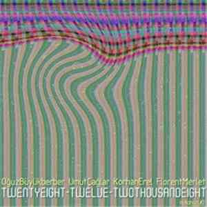Oğuz Büyükberber / Umut Çağlar / Korhan Erel / Florent Merlet - Twentyeight ...