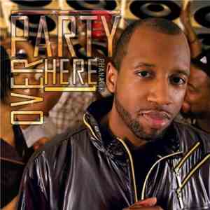 Phanatik  - Pary Over Here