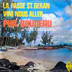 Phil Bruneau - La Passe St Géran / Vini Nous Aller