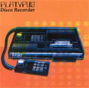 Platypus - Disco Recorder