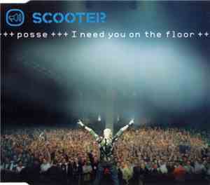 Scooter - Posse (I Need You On The Floor)