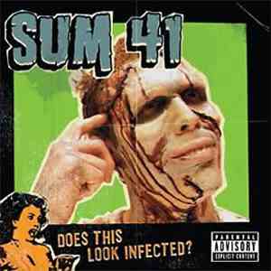 Sum 41 - Does This Look Infected?