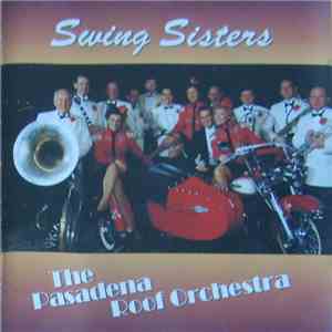 Swing Sisters & The Pasadena Roof Orchestra - Swing