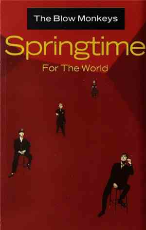 The Blow Monkeys - Springtime For The World