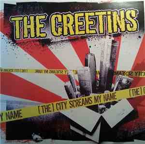 The Creetins - [The] City Screams My Name