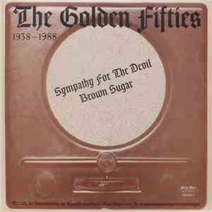 The Golden Fifties - Sympathy For The Devil / Brown Sugar