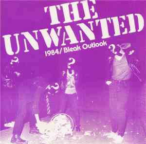 The Unwanted - 1984 / Bleak Outlook