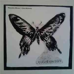 Thurston Moore / John Moloney : Caught On Tape - Caught On Tape.