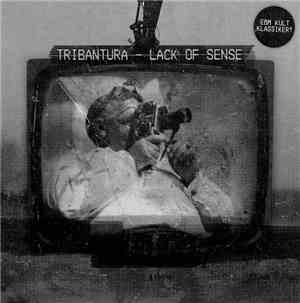 Tribantura - Lack Of Sense