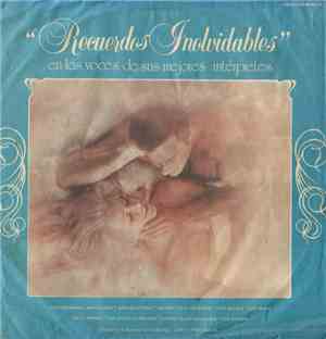 Various - Recuerdos Inolvidables En Las Voces De Sus Mejores Interpretes