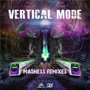 Vertical Mode - Madness Remixes