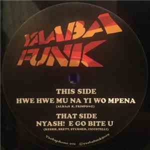 Yaaba Funk - Hwe Hwe Mu Na Yi Wo Mpena