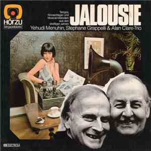Yehudi Menuhin, Stephane Grappelli & Alan Clare-Trio - Jalousie
