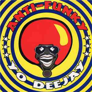 Anti-Funky - Yo Deejay
