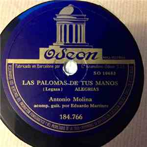 Antonio Molina  - Las Palomas De Tus Manos / Fandanguillos