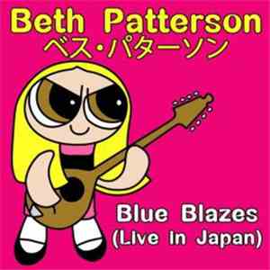 Beth Patterson  - Blue Blazes (Live In Japan)