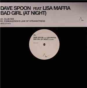 Dave Spoon Feat Lisa Maffia - Bad Girl (At Night)