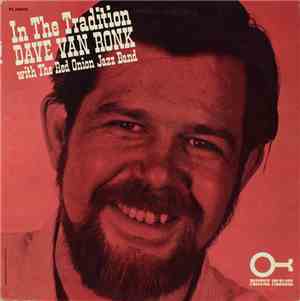 Dave Van Ronk With The Red Onion Jazz Band - In The Tradition