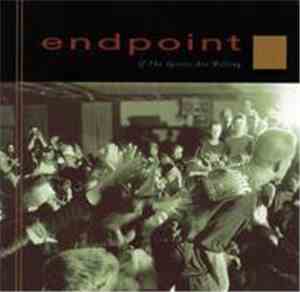 Endpoint - If The Spirits Are Willing