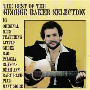 George Baker Selection - The Best Of The George Baker Selection