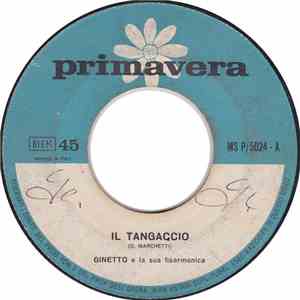 Ginetto E La Sua Fisarmonica - Il Tangaccio/Grazie, Prego, Scusi