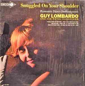 Guy Lombardo And His Royal Canadians - Snuggled On Your Shoulder
