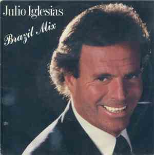 Julio Iglesias - Brazil Mix