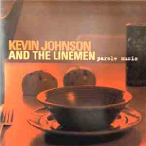 Kevin Johnson  And The Linemen - Parole Music