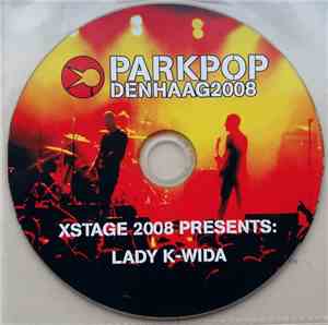 Lady K-Wida - Parkpop Den Haag 2008. Xstage 2008 Presents: Lady K-Wida