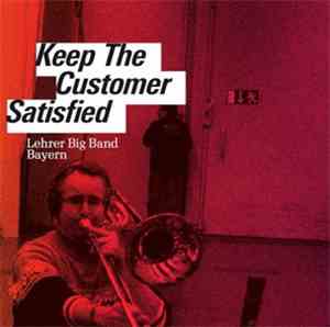 Lehrer Big Band Bayern - Keep The Customer Satisfied