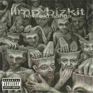 Limp Bizkit - New Old Songs