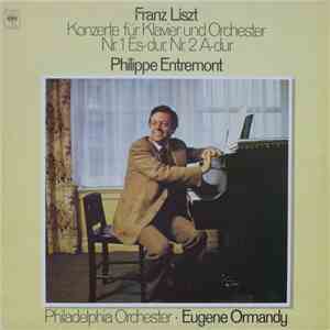 Liszt / Philippe Entremont, The Philadelphia Orchestra, Eugene Ormandy - Ko ...