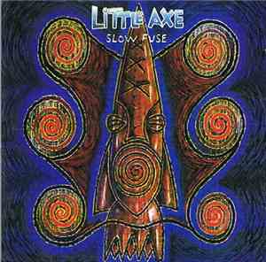 Little Axe - Slow Fuse