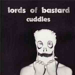 Lords Of Bastard - Cuddles