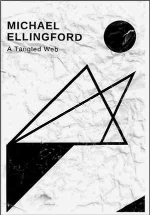 Michael Ellingford - A Tangled Web