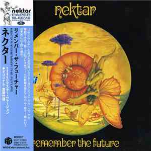 Nektar - Remember The Future
