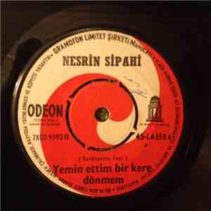 Nesrin Sipahi - Yemin Ettim Bir Kere Dönmem / Hayat Budur Giden Gelmez