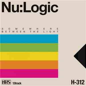 Nu:Logic - Somewhere Between The Light