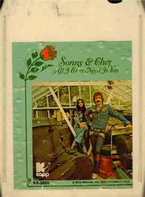 Sonny & Cher - All I Ever Need Is You