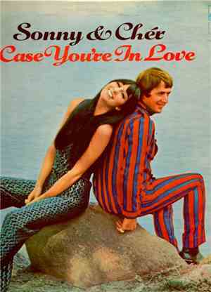 Sonny & Cher - In Case You're In Love