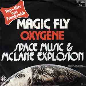 Space Music & McLane Explosion - Magic Fly / Oxygène
