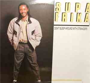 Supa Frika - Don't Sleep Around With Strangers