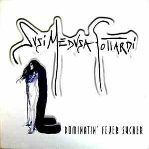 Susi Medusa Gottardi - Dominatin' Fever Sucker