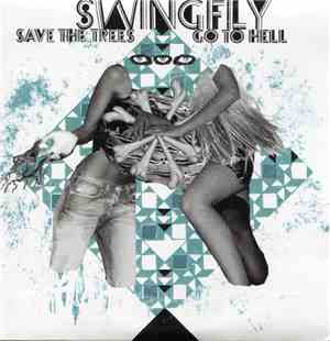 Swingfly - Save The Trees