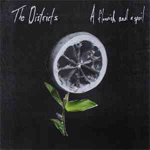 The Districts  - A Flourish And A Spoil