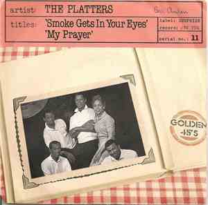 The Platters - Smoke Gets In Your Eyes / My Prayer