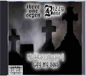 Three One Se7en, Bizzy Bone - Midwest Riders II / Lay My Sins